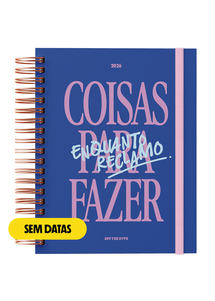Desagenda Enquanto Reclamo (sem datas) - Lote 3